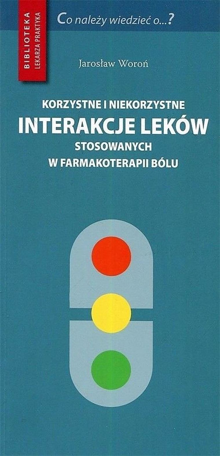 Korzystne i niekorzystne interakcje leków