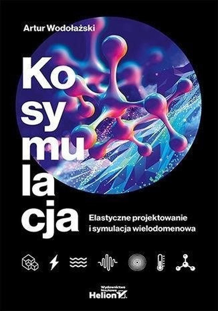 Kosymulacja. Elastyczne projektowanie i symulacja wielodomenowa