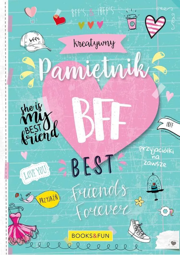 Kreatywny pamiętnik BFF. Best Friends Forever