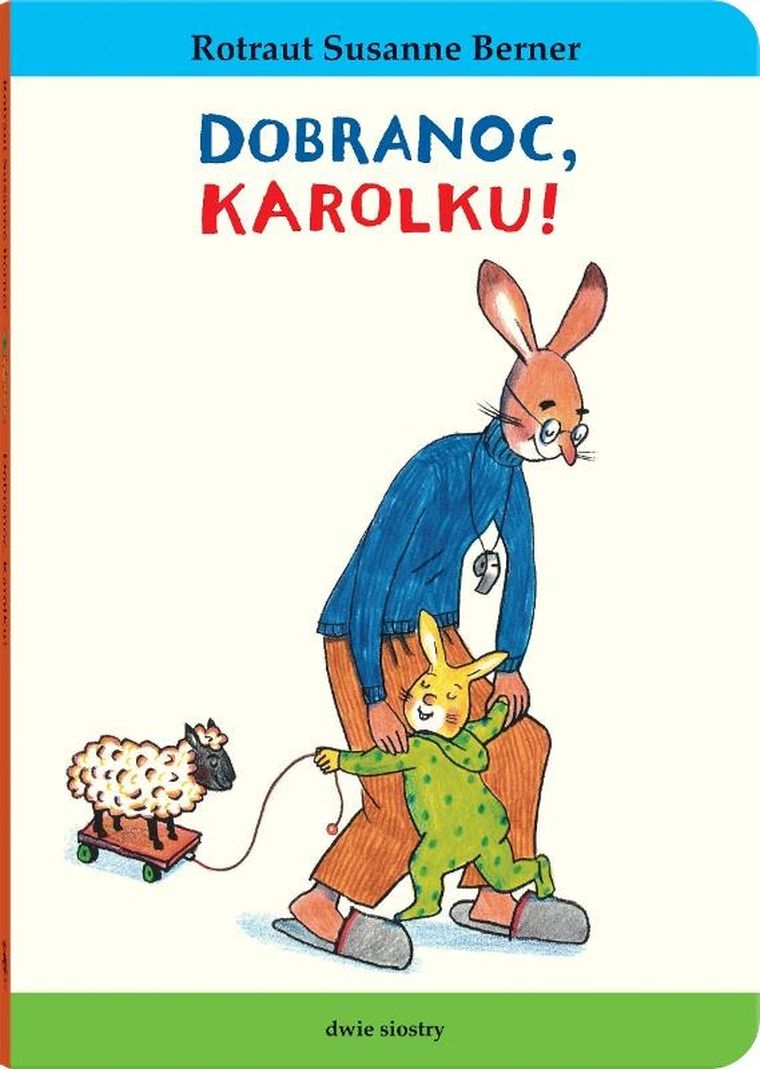 Królik Karolek. Dobranoc, Karolku!