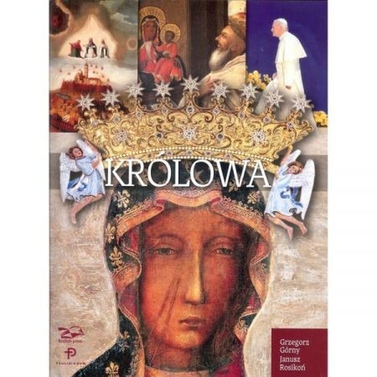 Królowa. Matka Boża z Jasnej Góry