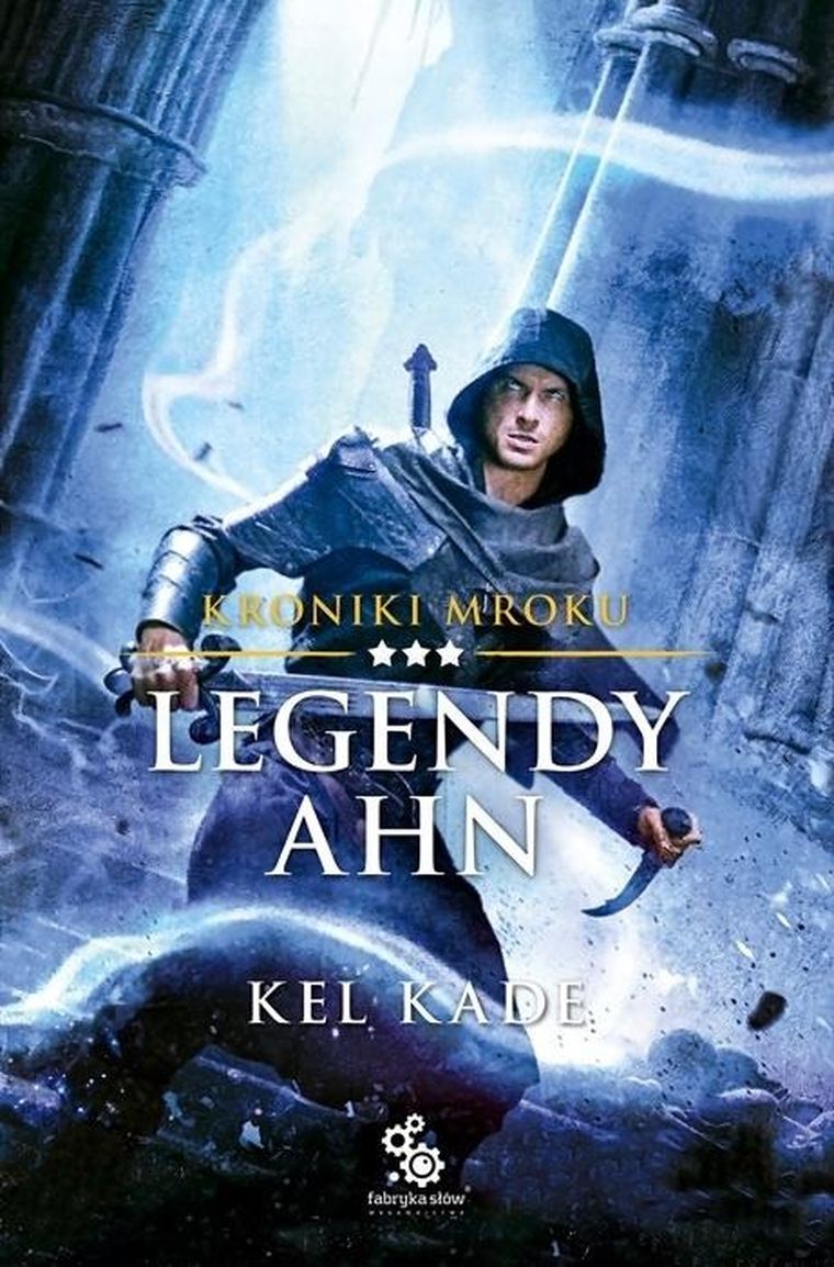 Kroniki mroku. Tom 3. Legendy Ahn
