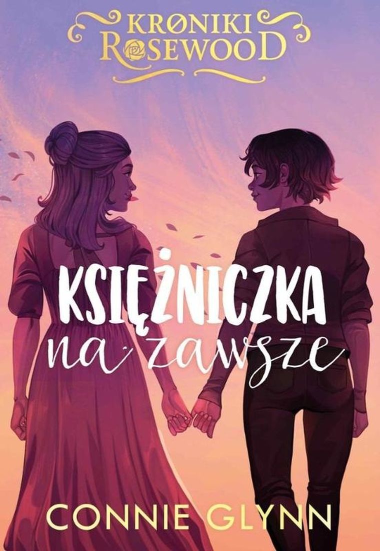 Kroniki Rosewood. Tom 5. Księżniczka na zawsze