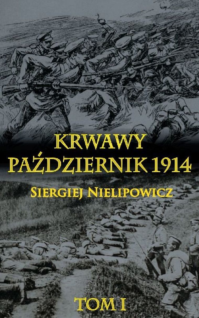 Krwawy październik 1914. Tom 1