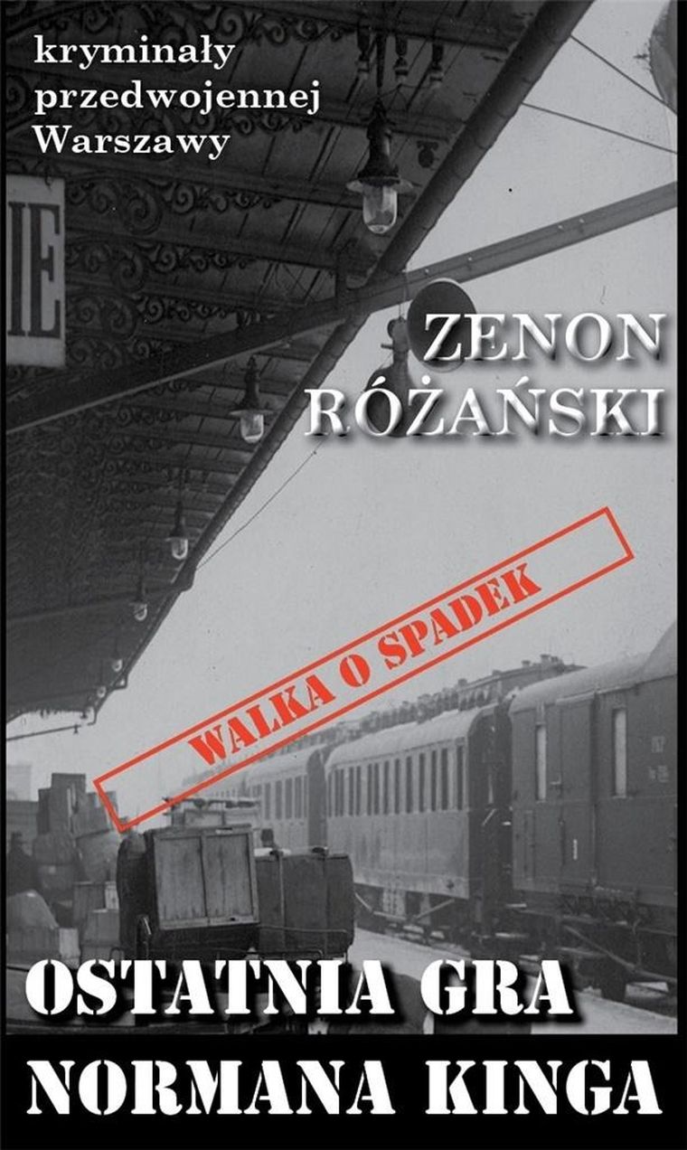 Kryminał przedwojennej Warszawy. Ostatnia gra Normana Kinga