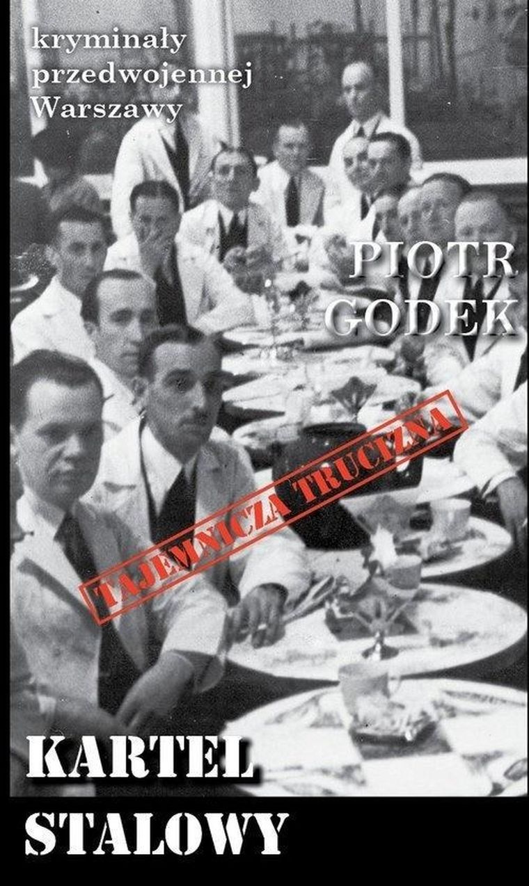 Kryminały przedwojennej Warszawy. Kartel stalowy