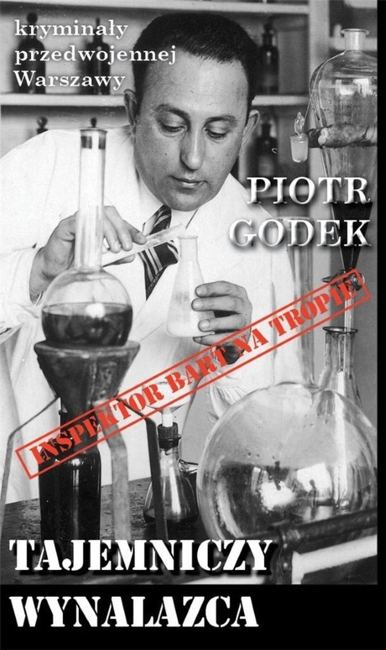Kryminały przedwojennej Warszawy. Tajemniczy wynalazca