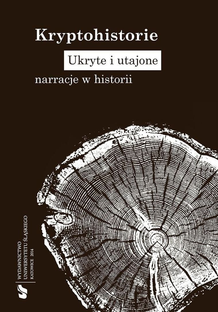 Kryptohistorie. Ukryte i utajone narracje
