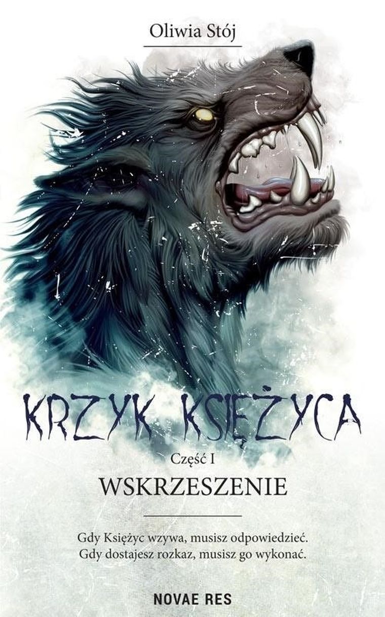 Krzyk księżyca. Tom 1. Wskrzeszenie