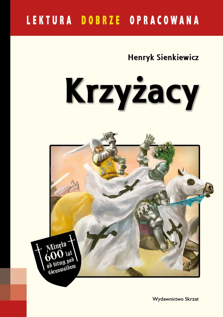 Krzyżacy. Lektura dobrze opracowana