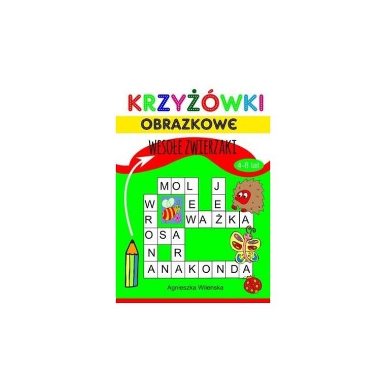 Krzyżówki obrazkowe. Wesołe zwierzaki 4-8 lat