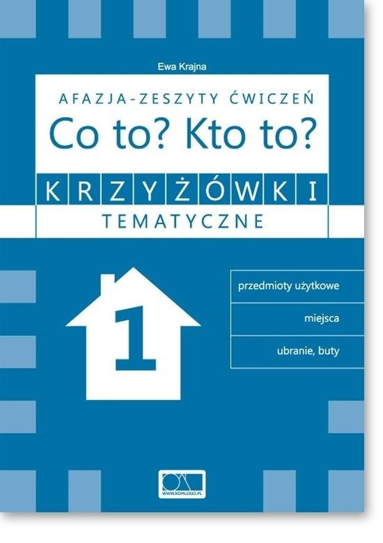Krzyżówki tematyczne 1. Afazja - Zeszyty ćwiczeń. Co to? Kto to?