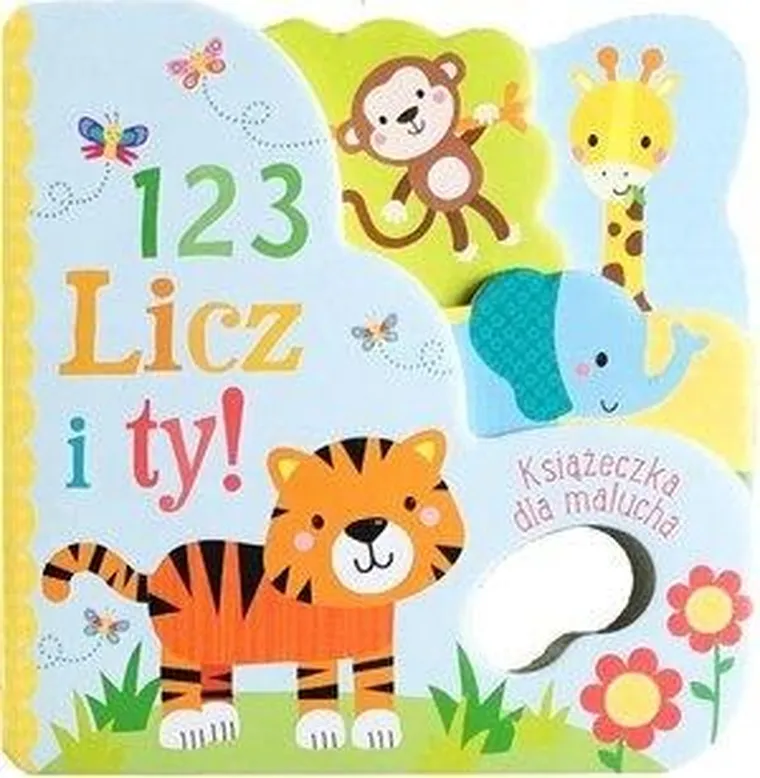 Książeczka dla malucha. 123 Licz i ty!