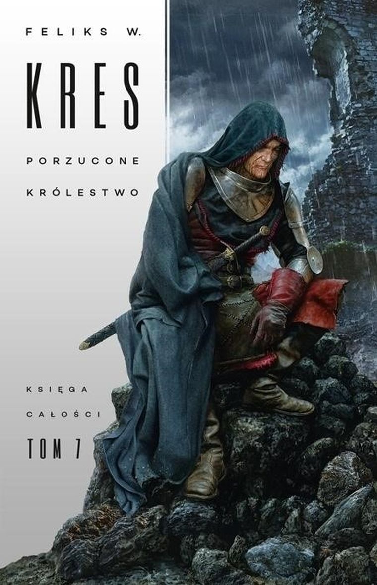 Księga Całości. Tom 7. Porzucone królestwo