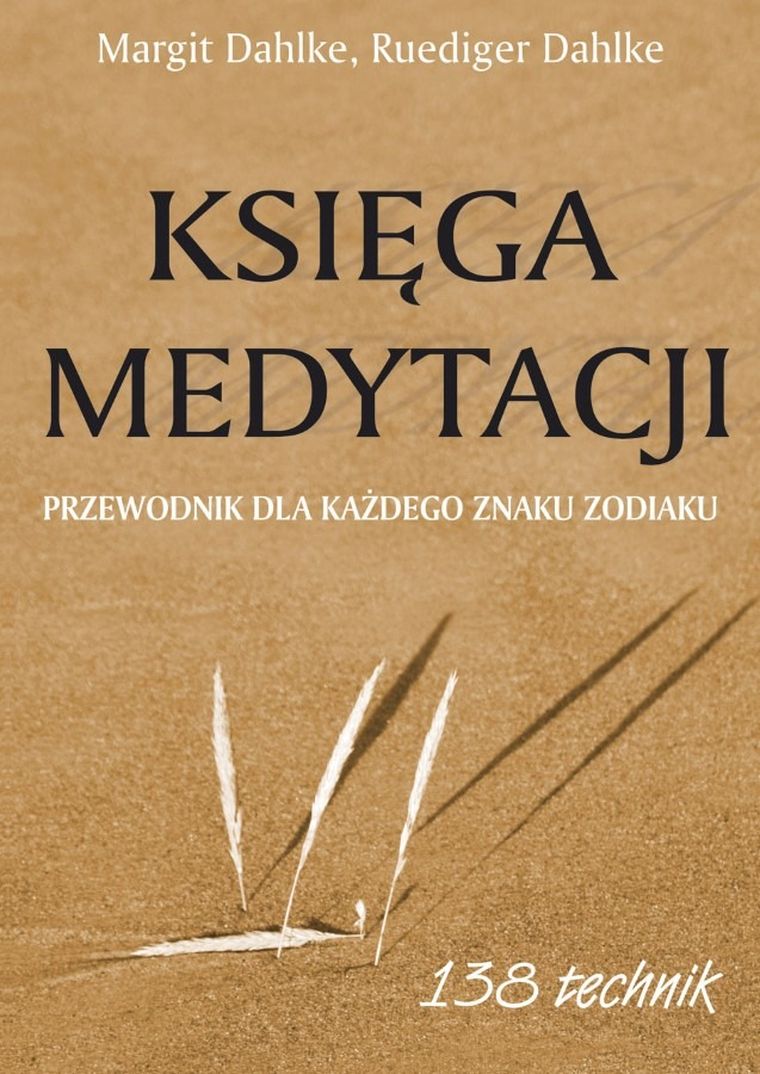 Księga medytacji. Przewodnik dla każdego znaku