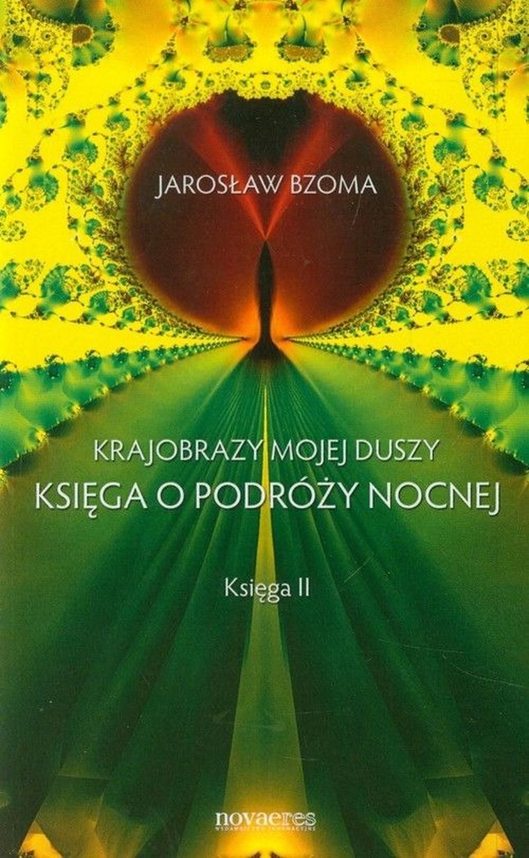 Księga o podróży nocnej. Krajobrazy mojej duszy. Księga 2