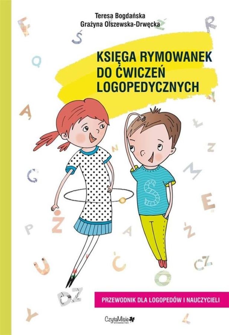 Księga rymowanek do ćwiczeń logopedycznych. Przewodni dla logopedów i nauczycieli