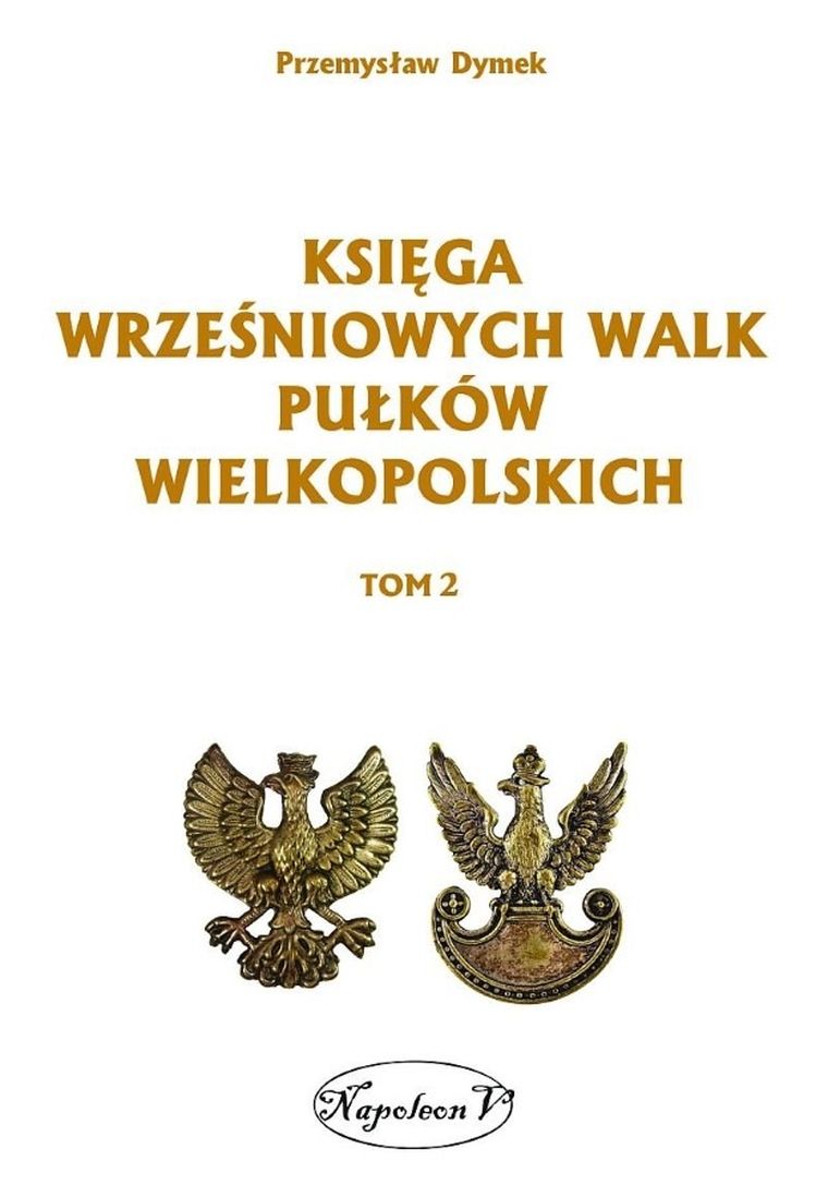 Księga wrześniowych walk pułków wielkopolskich. Tom 2