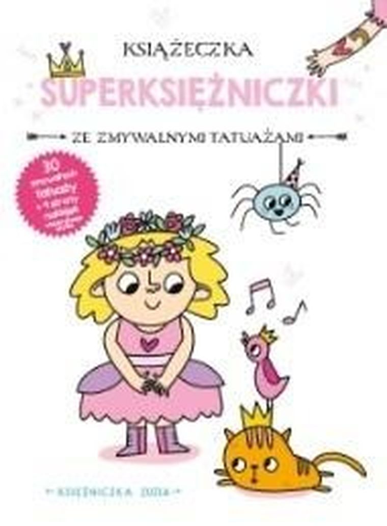 Księżniczka Zuzia. Książeczka z tatuażami