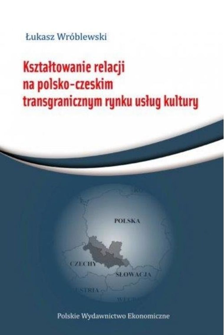 Kształtowanie relacji na polsko-czeskim transgranicznym rynku usług