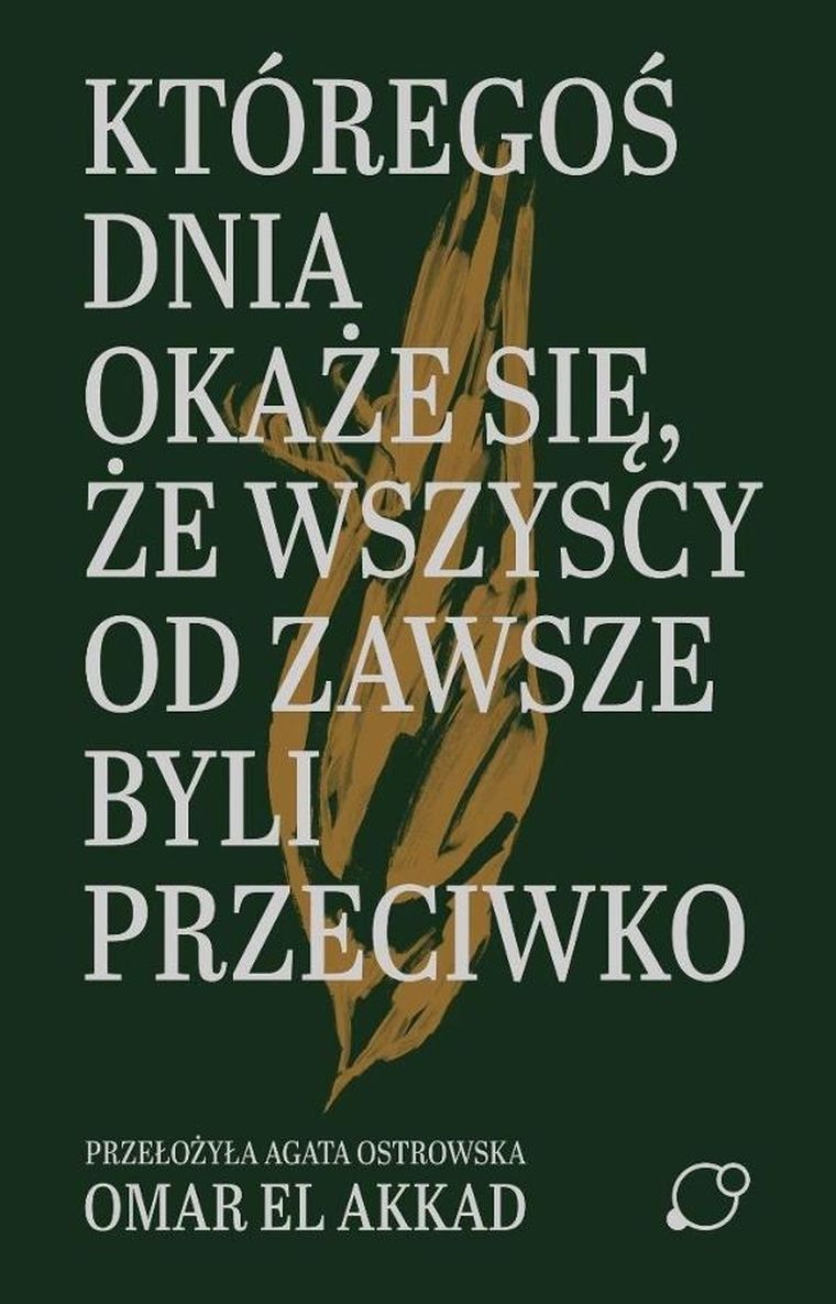 Któregoś dnia okaże się, że wszyscy od zawsze byli przeciwko