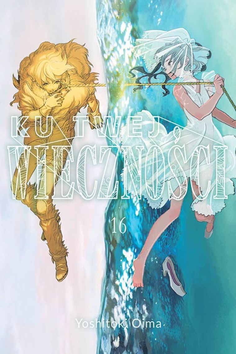 Ku twej wieczności. Tom 16