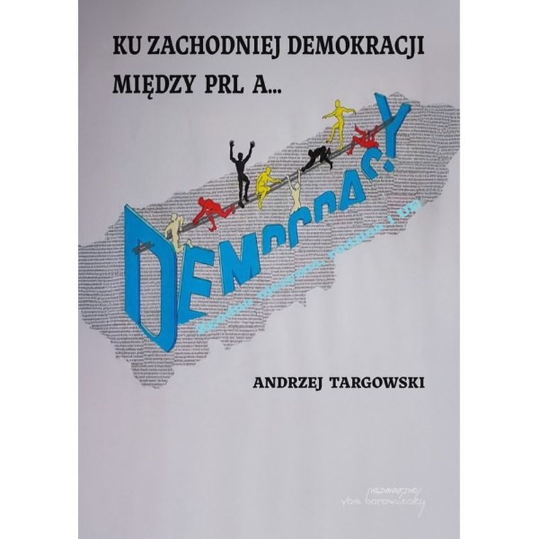 Ku zachodniej demokracji. Między PRL a...?