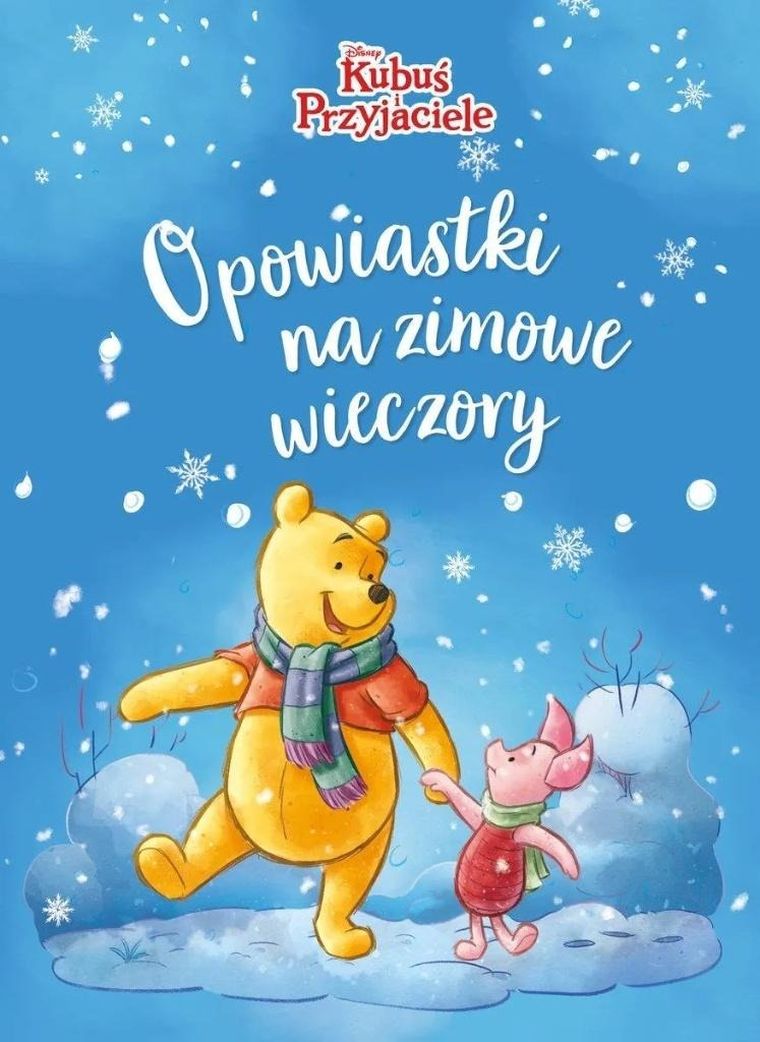 Kubuś i Przyjaciele. Opowiastki na zimowe wieczory
