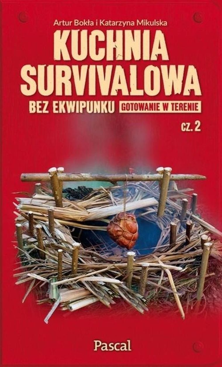 Kuchnia survivalowa bez ekwipunku. Gotowanie w terenie. Część 2
