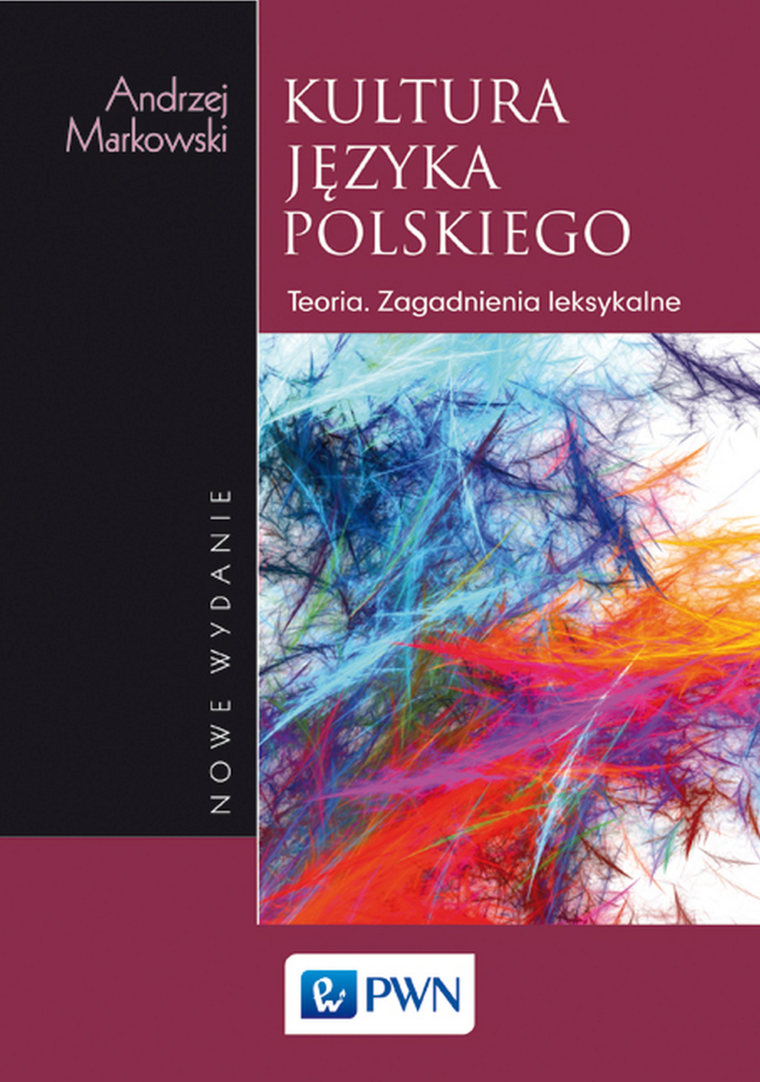 Kultura języka polskiego. Teoria. Zagadnienia leksykalne