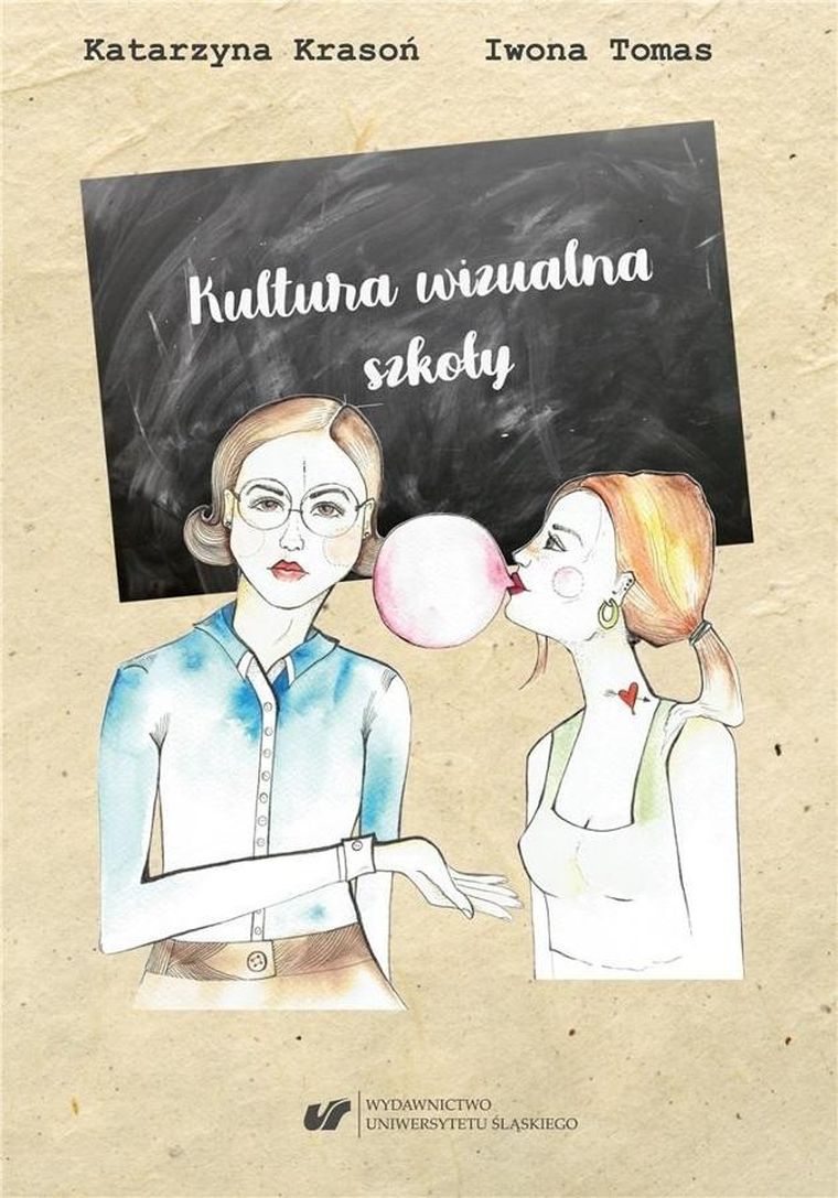 Kultura wizualna szkoły. Szkice o wizerunku