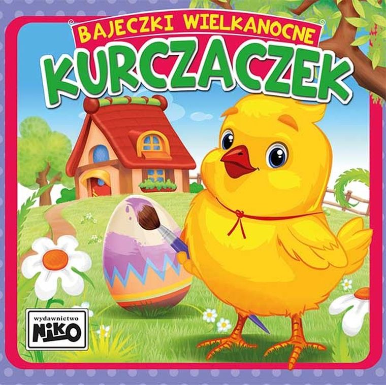 Kurczaczek. Bajeczki wielkanocne