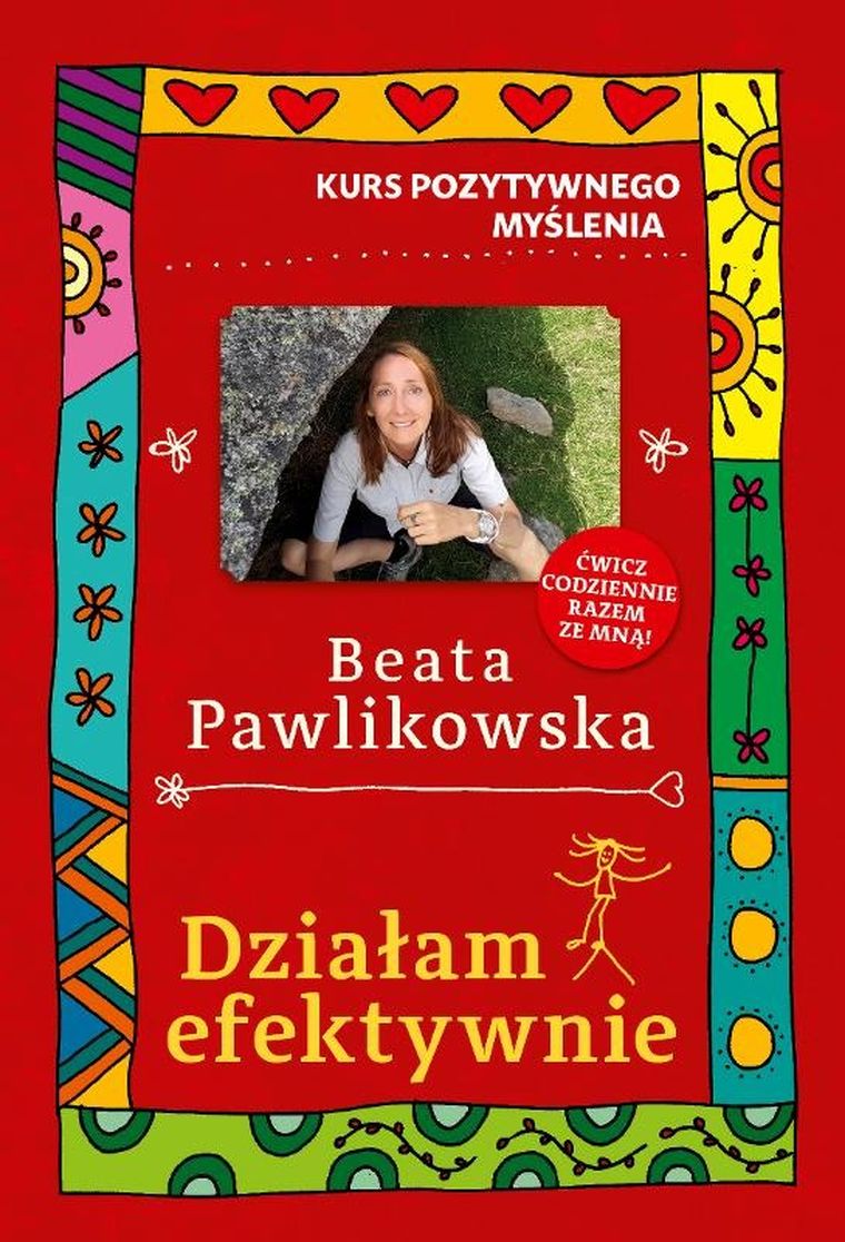 Kurs pozytywnego myślenia. Działam efektywnie