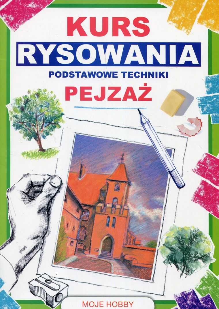Kurs rysowania. Podstawowe techniki. Pejzaż