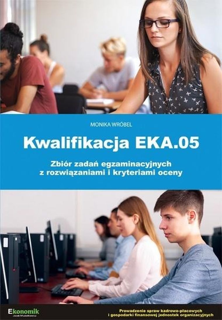 Kwalifikacja EKA.05. Zbiór zadań egzaminacyjnych