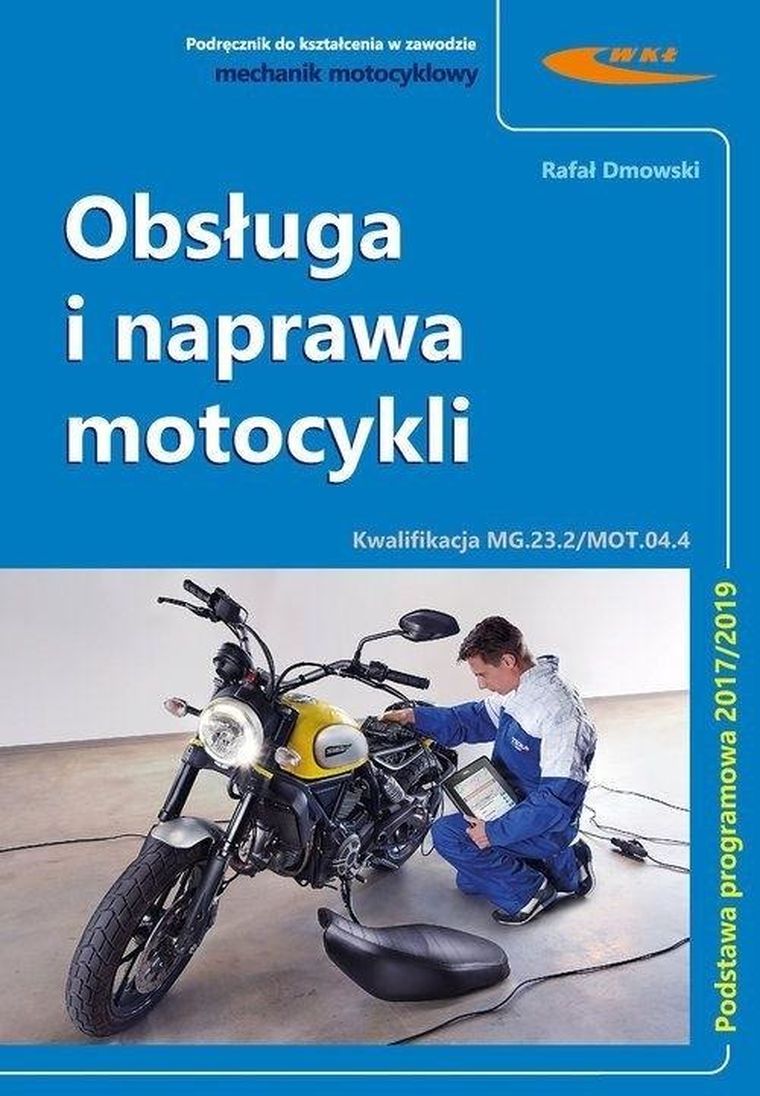 Kwalifikacja MG.23.2./MOT.04.4 Obsługa i naprawa motocykli