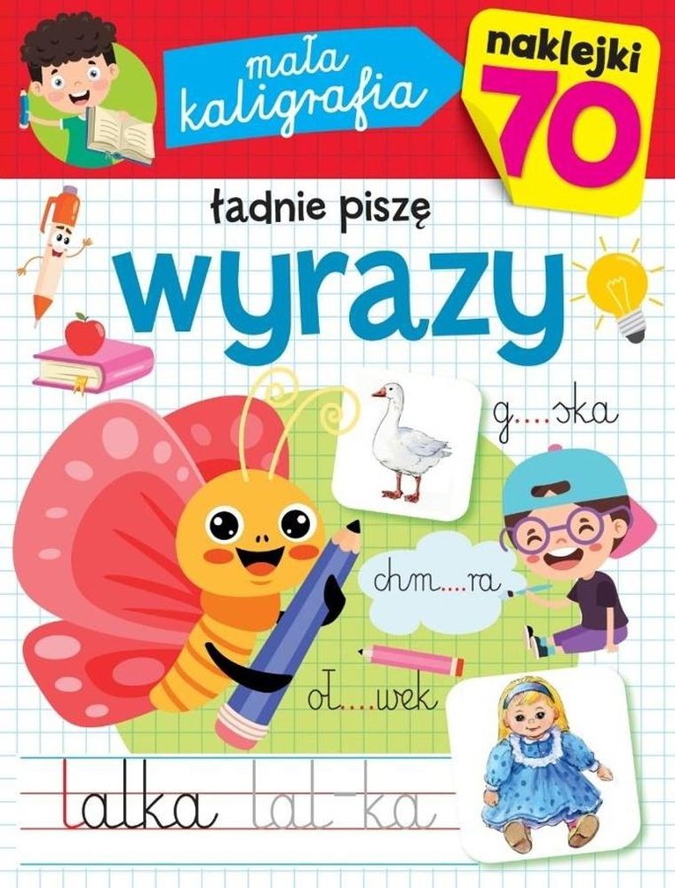 Ładnie piszę wyrazy. Mała kaligrafia