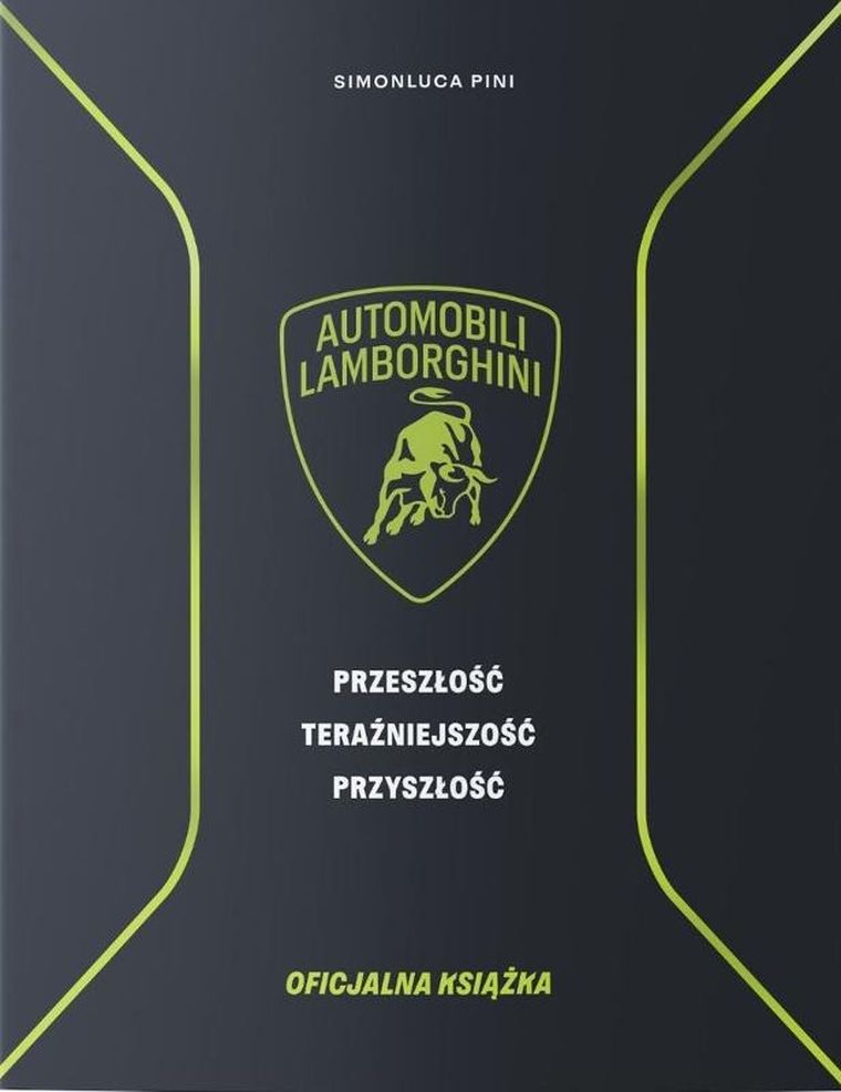 Lamborghini. Przeszłość teraźniejszość przyszłość. Książka oficjalna