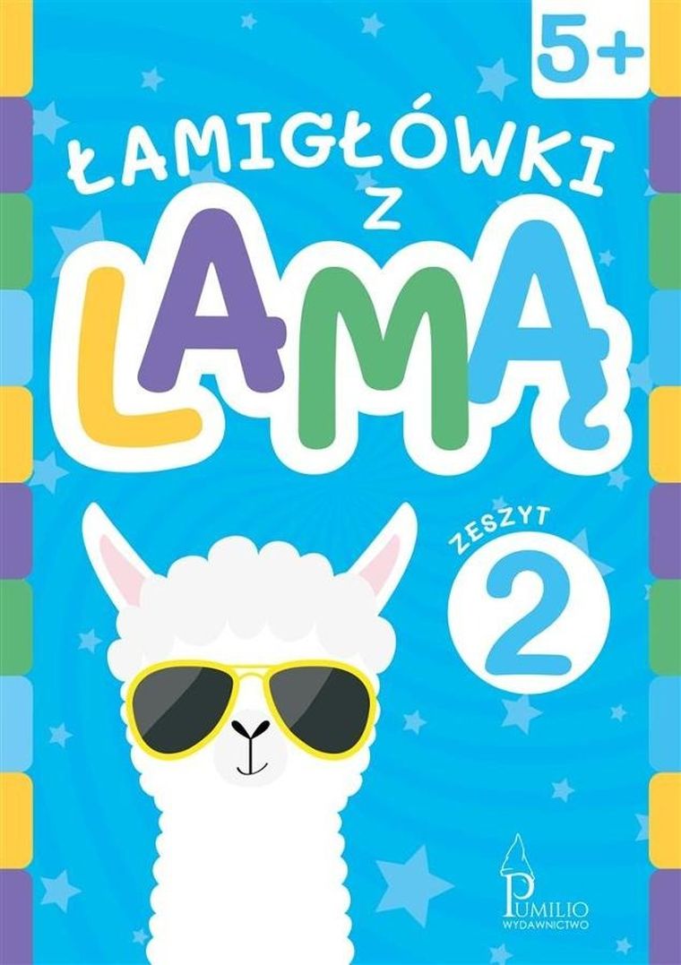 Łamigłówki z lamą 5+. Zeszyt 2