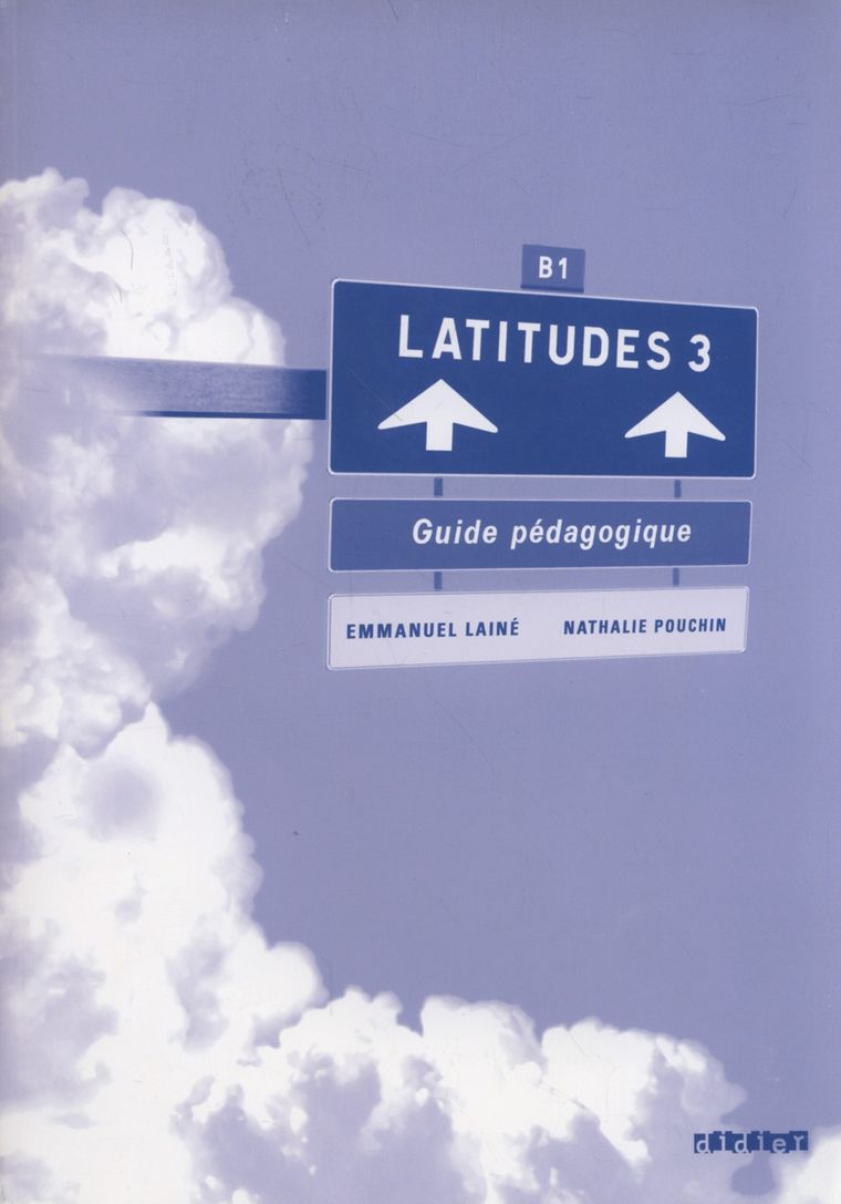 Latitudes 3. Guide pedagogique