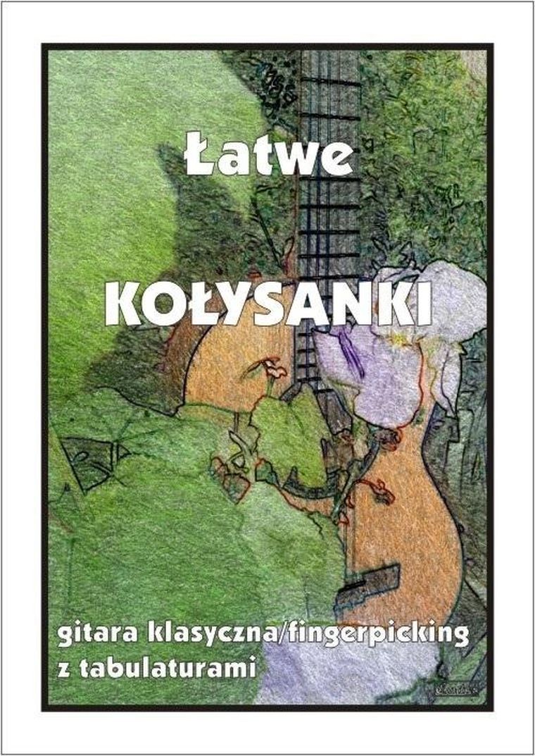 Łatwe Kołysanki - gitara klasyczna/fingerpicking