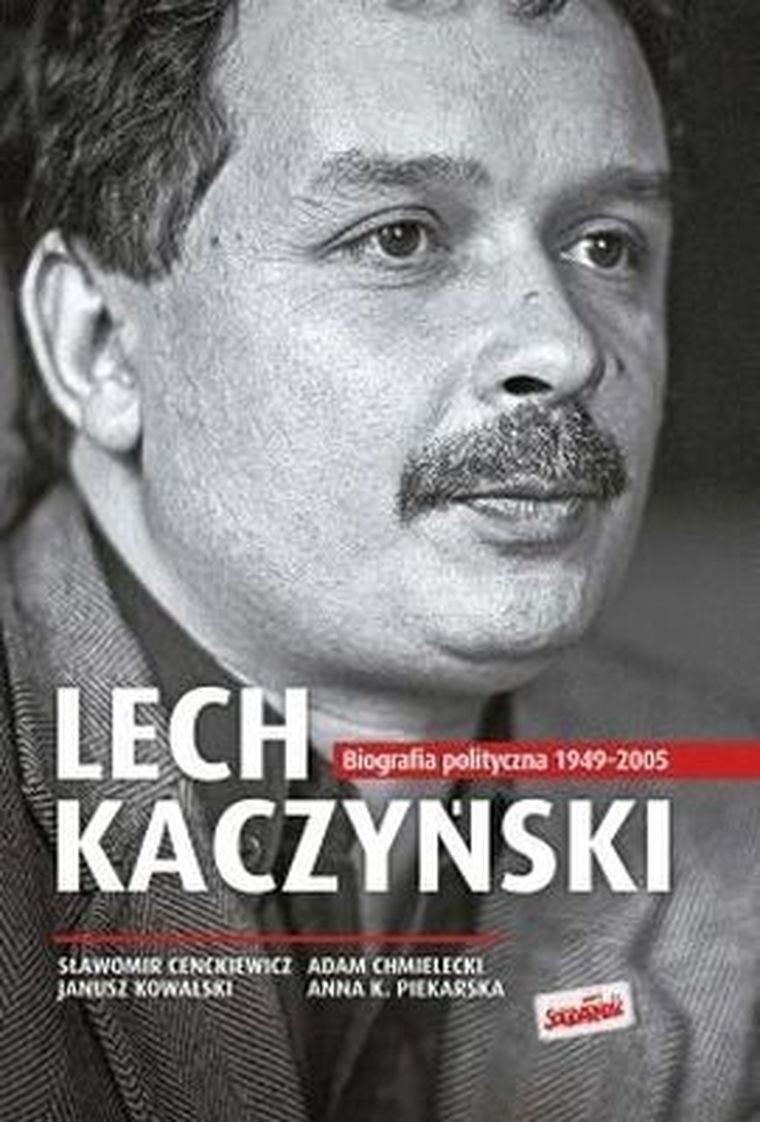 Lech Kaczyński. Biografia polityczna 1949-2005