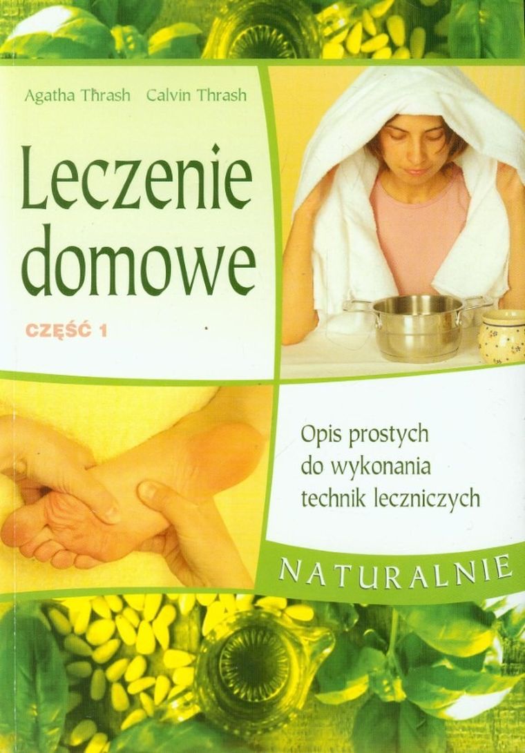 Leczenie domowe. Część 1