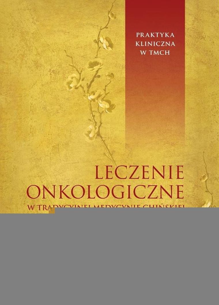 Leczenie onkologiczne w tradycyjnej medycynie chińskiej