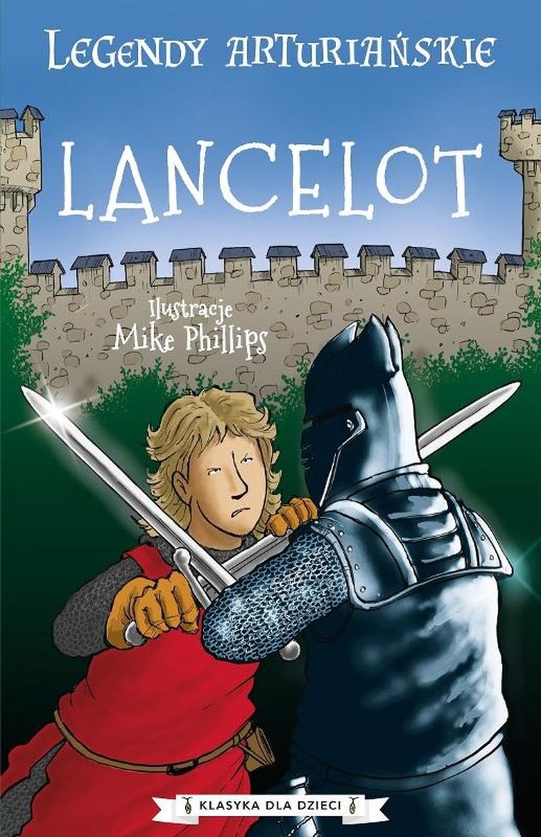Legendy Arturiańskie. Tom 7. Lancelot