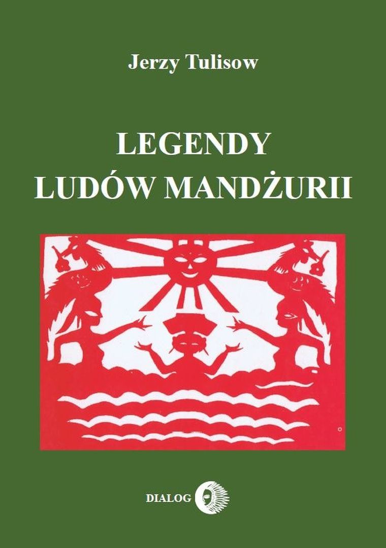 Legendy ludów Mandżurii. Tom 1