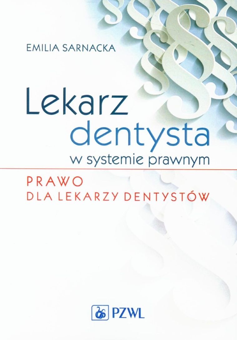 Lekarz dentysta w systemie prawnym. Prawo dla lekarzy dentystów
