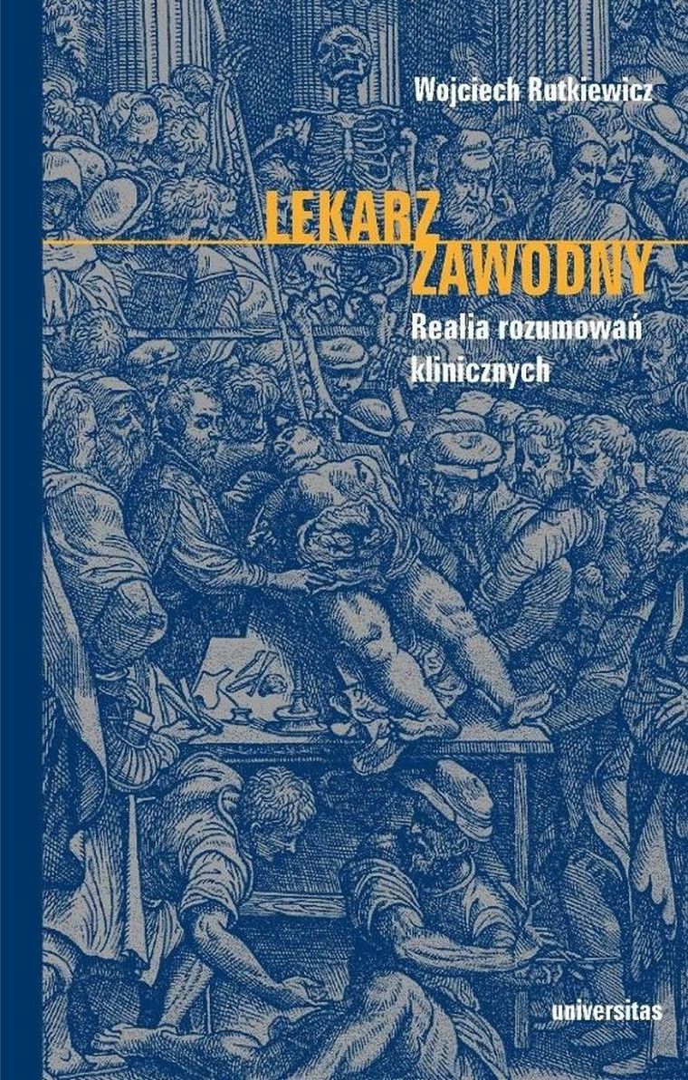 Lekarz zawodny. Realia rozumowań klinicznych
