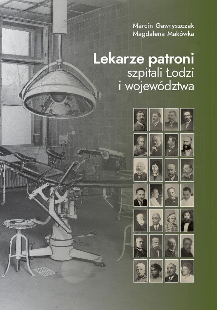 Lekarze patroni szpitali Łodzi i województwa