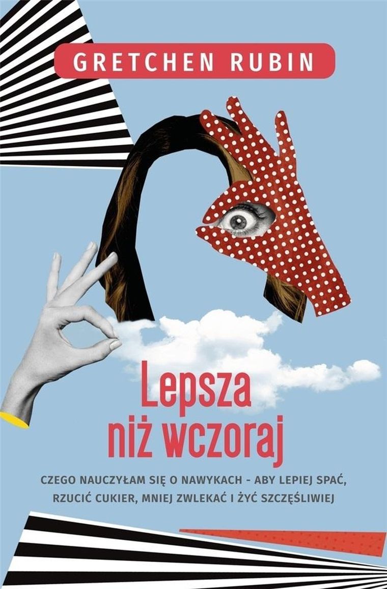 Lepsza niż wczoraj. Czego nauczyłam się o nawykach